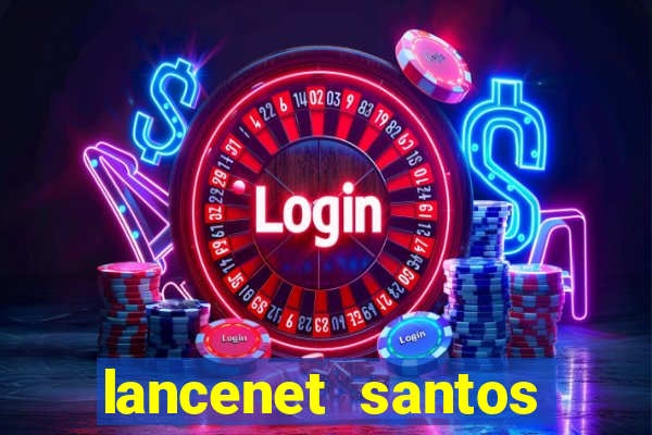 lancenet santos futebol clube